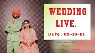 live now |9-10-2021|jaspreet kaur weds karamjeet singh