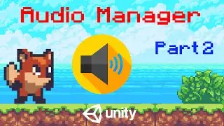 Unity 2D Platformer Tutorial 22 - Audio Manager Part 2 (Sound System)