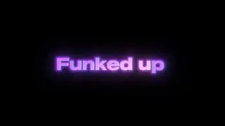 FUNKED UP MEME ANIMATION