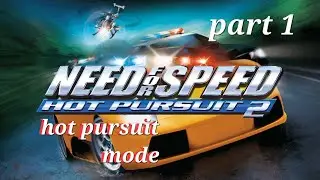 need for speed hot pursuit 2 (w\commentary) - hot pursuit mode (part 1)