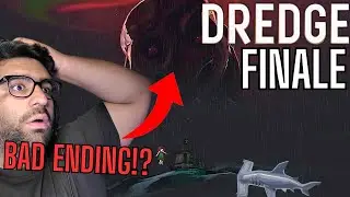Dredge Finale - Good and Bad Ending!