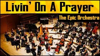 Bon Jovi - Livin' On A Prayer | Epic Orchestra