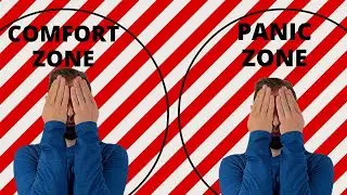 Ep 24 The Hidden Danger of the Panic Zone - Getting out of your comfort Zone