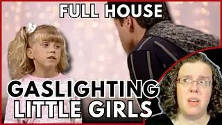How we teach little girls to gaslight themselves - Stephanie Tanner on Full House