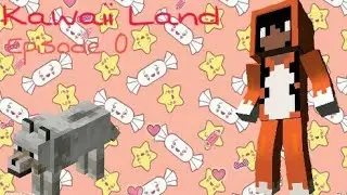 |Kawaii Land| Episode 0: Which world do you like?