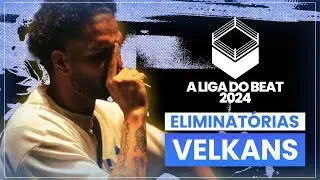 Velkans | Eliminação | A Liga do Beat 2024