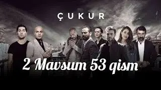 Chuqur 2 Mavsum 53 qism uzbek tilida / Чукур 2 сезон 53 сериял