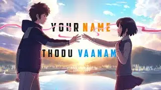 Your Name 🤍 edit  | Tamil | Thodu vaanam - Anegan ✨AMV 