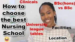 How to choose the best Nursing school for YOU (Student Nurse UK)