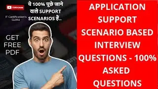 Application Support Scenario based interview Questions and answers | Application Support Examples