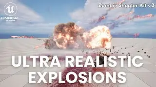 ULTRA REALISTIC EXPLOSIONS! Zombie Shooter Kit v2 - UNREAL ENGINE 5
