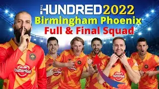 The Hundred 2022 Birmingham Phoenix Full & Final Squad || Full Squad Birmingham Phoenix in 2022 ||