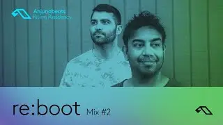 The Anjunabeats Rising Residency with re:boot #2