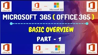 Part-1: Office 365 / Microsoft 365 - Basic Overview