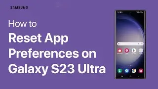 How to Reset App Preferences on Galaxy S23 Ultra