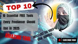 What are the TOP 10 FREE Tools Every Freelancer Needs in 2025?