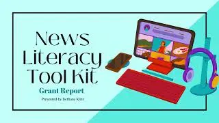 Grant Report: News Literacy Tool Kit