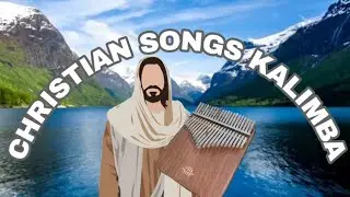 Christian Worship songs Kalimba instrumental #lent