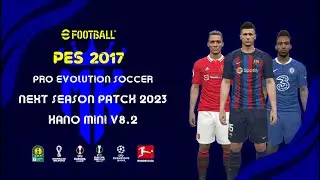 PES 2017 Next Season Patch 2023 - HANO Mini V8.2