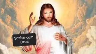 sonhar com deus #009