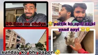 Partik ko apni ex ki yaad aagyi 😂 || Sunday ko bhi college mai paper🥺😓 || Rupender Grover||
