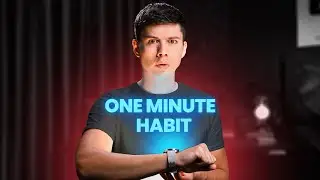 5x ONE-Minute Habits That Save Me 3+ Hours a Day