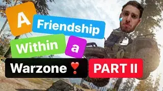 A friendship within a warzone pt II ❣️