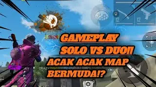 GAMEPLAY SOLO VS DUO ACAK ACIK MAP BERMUDA DAN FURGATORY ?!