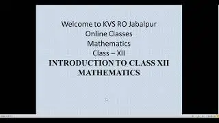 Introduction to Class XII Mathematics