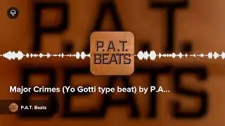 Major Crimes (Yo Gotti type beat) by P.A.T. Beats