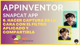6. SnapCat con AppInventor: Hacer captura de la cara con el filtro de cámara y compartirla