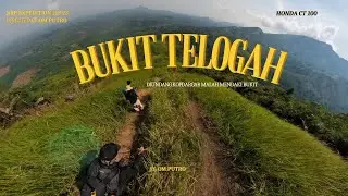 Ride and Camp , Explore Riam dan Bukit Telogah
