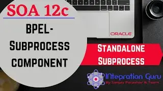 Subprocess Component in SOA 12c | Reusuable BPEL Code | InLine and Standalone Subprocess | Part 2/2