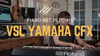 🎹VSL Synchron Yamaha CFX VST Playing Demo - Vienna Symphonic Library﻿🎹