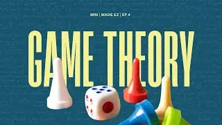 Game Theory | EP 4 | Made EZ | MIN