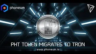 Migrate ERC20 PHT to TRC10 PHT - Ethereum-based PHT to Tron-based PHT - Phoneum