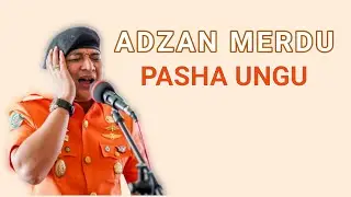 SUARA ADZAN MERDU PASHA UNGU (MASJID AGUNG MOROWALI)