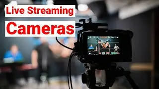 Best Live Streaming Camera Buying Guide 2022 [Top Rated on Market]💯💯