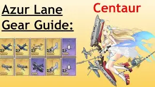 Azur Lane Gear Guide: Centaur
