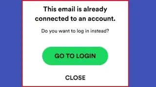 spotify this email is already connected to an account || spotify email login problem