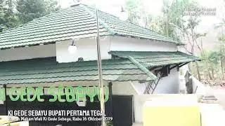 SEJARAH KI GEDE SEBAYU DANAWARIH BALAPULANG BUPATI PERTAMA TEGAL