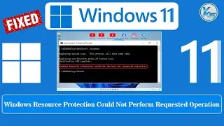 ✅ How To Fix Windows Resource Protection Could Not Perform Requested Operation On Windows 11