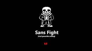 Undertale Sans fight (Also genocide ending)