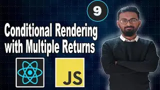 Conditional Rendering with multiple returns in React || Conditional Rendering in React 