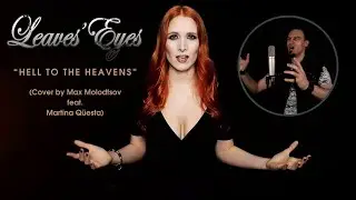 LEAVES' EYES - Hell To The Heavens (Cover by Max Molodtsov feat. @martinaquestamusic)