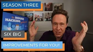 Season Three of The House Hacking Podcast |  Real Estate Investing