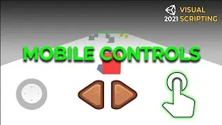 How to Use 3 Different Touch/Mobile Controls - Unity 2021 Visual Scripting Tutorial (Bolt)