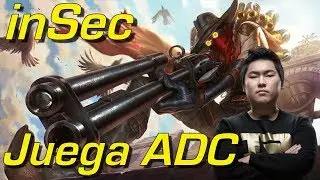 INSEC -JHIN ADC- ¡Y nada mal!