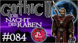 Gothic 2 DNdR BLIND Lets Play [084] - Habe ALLES im GRIFF!