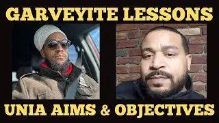 Garveyite Lessons with President John Hargrove: Aims & Objectives of the UNIA